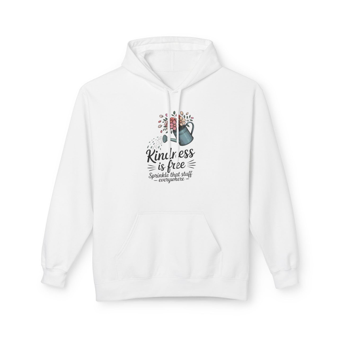 Kindness is Free Hoodie, Cozy Gift for Garden Lovers, Unisex Hoodie for Spring, Inspirational Apparel, Perfect for Earth Day