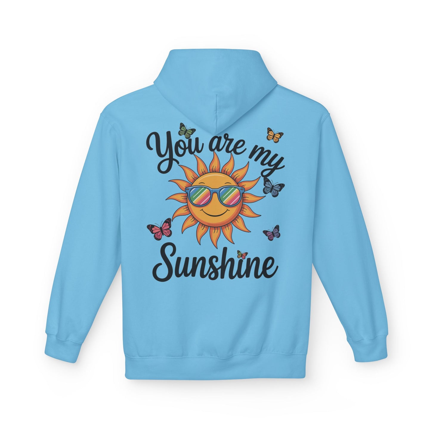 You Are My Sunshine Hoodie — Sunglasses Sun & Butterflies