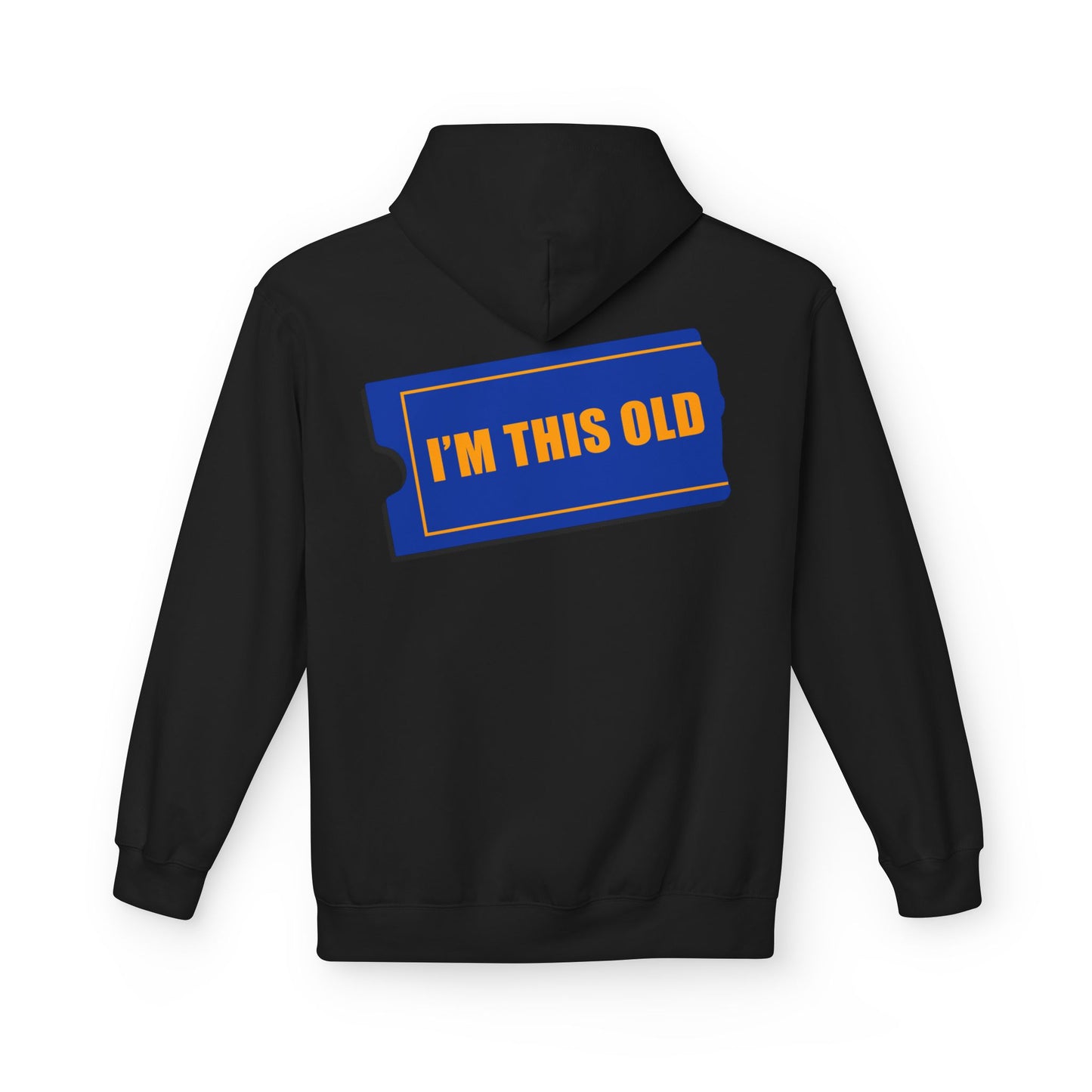 I'm This Old - Blockbuster of a Hoodie