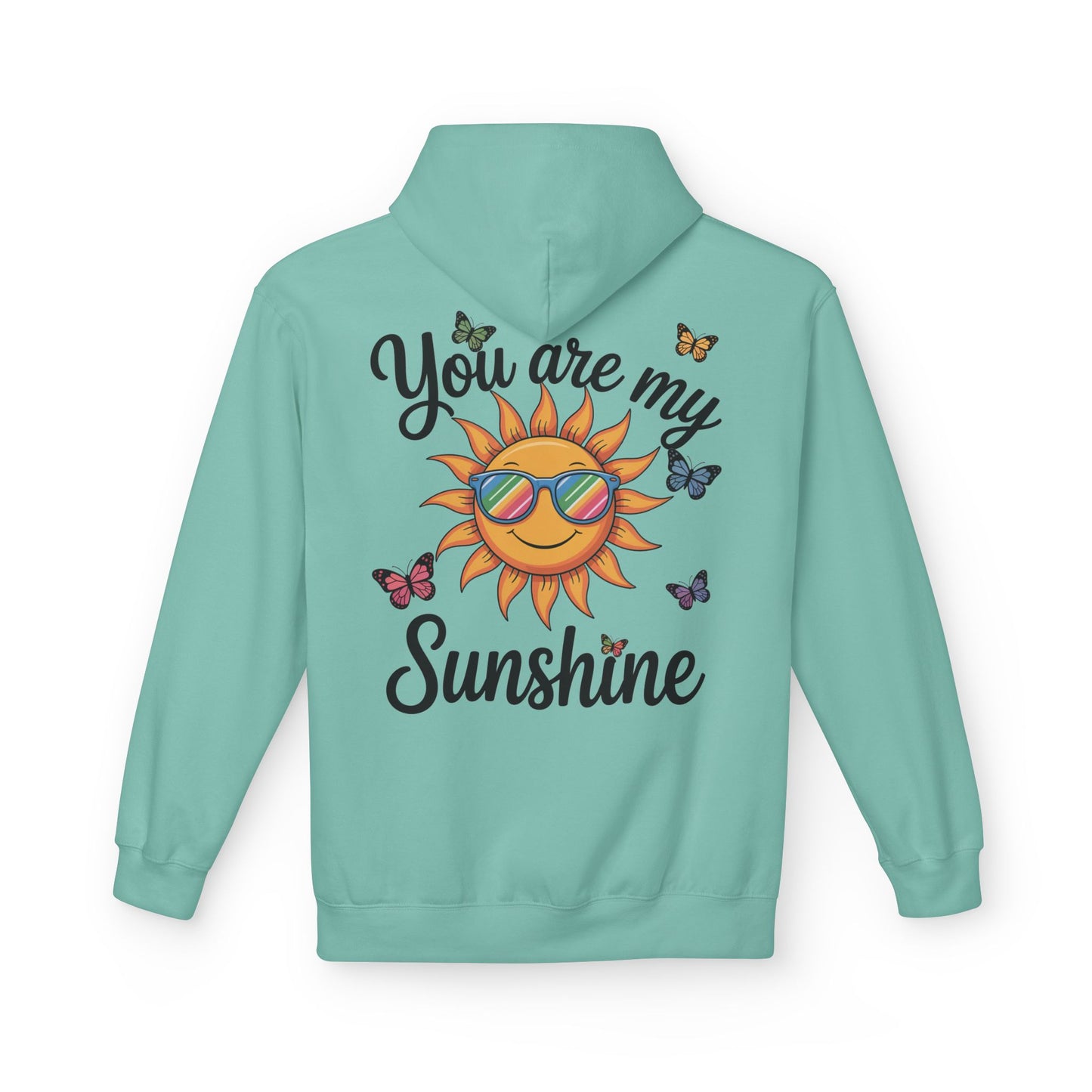 You Are My Sunshine Hoodie — Sunglasses Sun & Butterflies