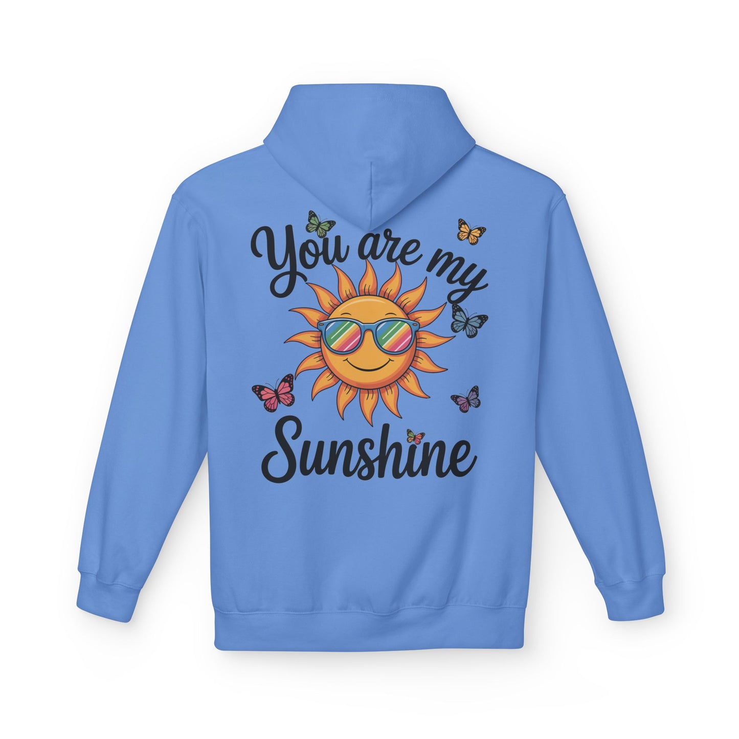 You Are My Sunshine Hoodie — Sunglasses Sun & Butterflies