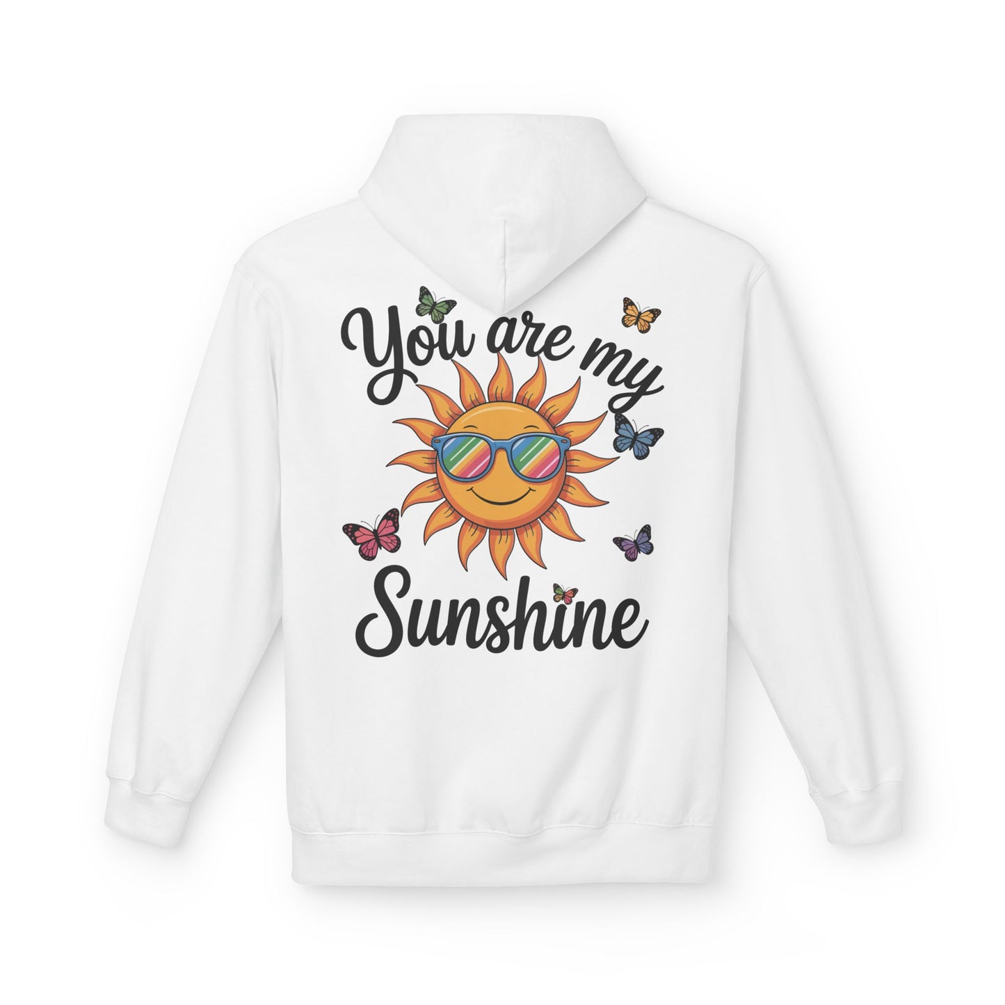 You Are My Sunshine Hoodie — Sunglasses Sun & Butterflies